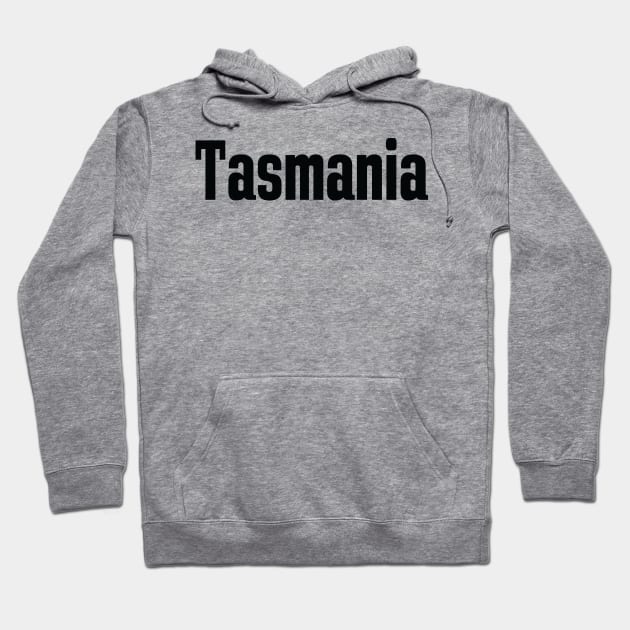 Tasmania Australia Raised Me Tas Tassie Hoodie by ProjectX23Red